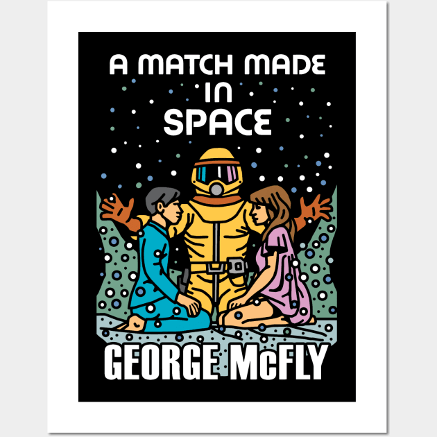 A Match Made In Space Wall Art by TrulyMadlyGeekly